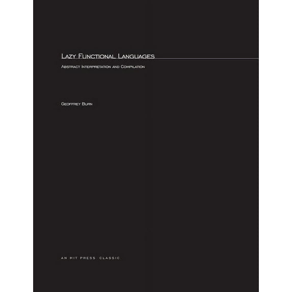 Research Monographs in Parallel and Dist Lazy Functional Languages: Abstract Interpretation and Compilation, (Paperback)