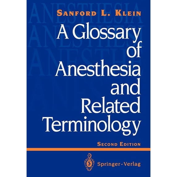 Research Notes in Neural Computing; 4 A Glossary of Anesthesia and Related Terminology, (Paperback)