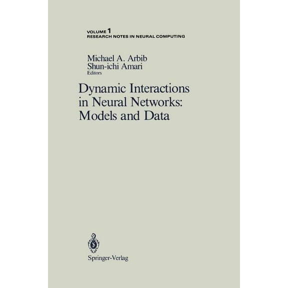 Research Notes in Neural Computing Dynamic Interactions in Neural Networks: Models and Data, Book 1, (Paperback)
