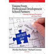 Research in Professional Development Sch Visions from Professional Development School Partners Connecting Professional Development and Clinical Practice, Paperback