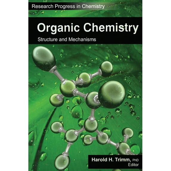 Research Progress in Chemistry Organic Chemistry: Structure and Mechanisms, (Paperback)