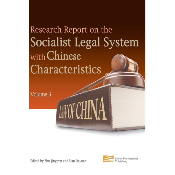 Research Report on the Socialist Legal System with Chinese C: Research Report on the Socialist Legal System with Chinese Characteristics (Series #VOL.3) (Hardcover)