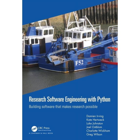 Research Software Engineering with Python: Building software that makes research possible, (Hardcover)