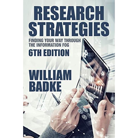 Pre-Owned Research Strategies: Finding Your Way Through the Information Fog (Paperback) 1532018037 9781532018039