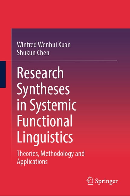Research Syntheses in Systemic Functional Linguistics: Theories, Methodology and Applications, (Hardcover)