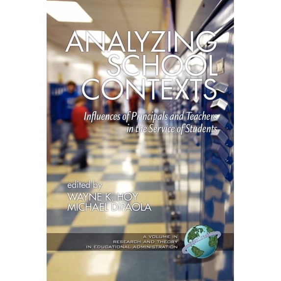 Research and Theory in Educational Admin Analyzing School Contexts: Influences of Principals and Teachers in the Service of Students, (Paperback)