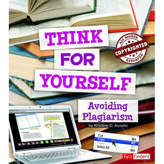 Research Tool Kit: Think for Yourself: Avoiding Plagiarism (Paperback)