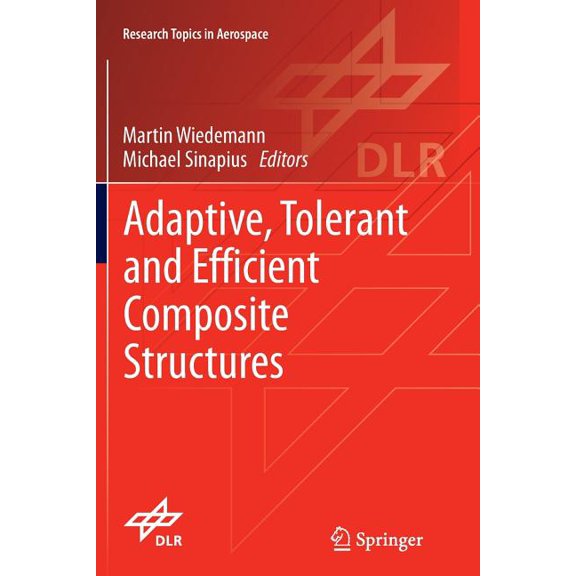 Research Topics in Aerospace Adaptive, Tolerant and Efficient Composite Structures, (Paperback)
