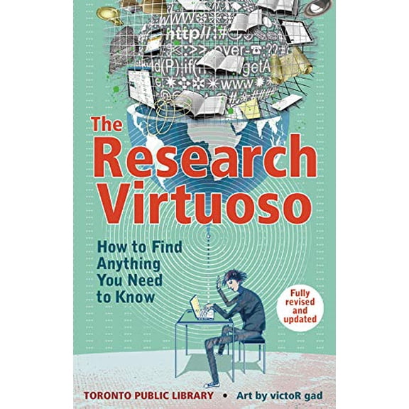 Pre-Owned Research Virtuoso: How to Find Anything You Need to Know (Paperback) 1554513944 9781554513949
