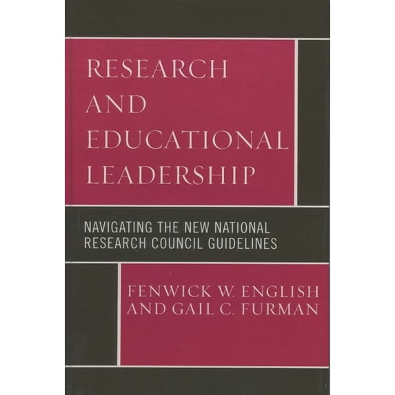Research and Educational Leadership: Navigating the New National Research Council Guidelines, (Hardcover)