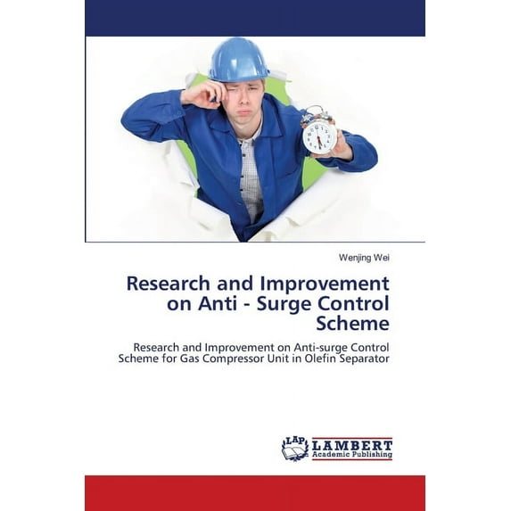 Research and Improvement on Anti - Surge Control Scheme (Paperback)