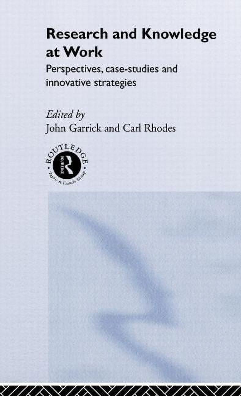 Research and Knowledge at Work: Prospectives, Case-Studies and
