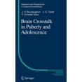 thumbnail image 1 of Research and Perspectives in Endocrine I Brain CrossTalk in Puberty and Adolescence, Book 13, (Hardcover), 1 of 1