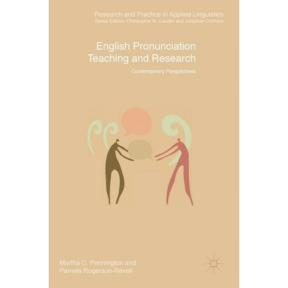Research and Practice in Applied Linguis English Pronunciation Teaching and Research: Contemporary Perspectives, (Hardcover)
