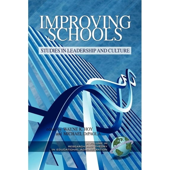 Research and Theory in Educational Admin Improving Schools: Studies in Leadership and Culture (PB), (Paperback)