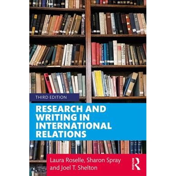 Pre-Owned Research and Writing in International Relations (Paperback) 1138332313 9781138332317