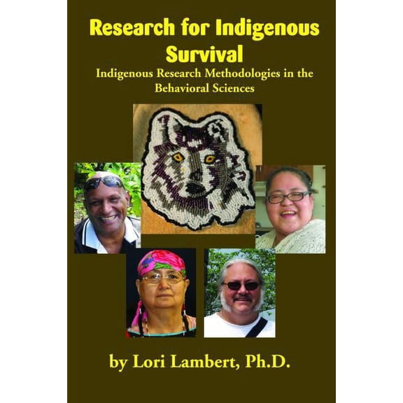 Research for Indigenous Survival: Indigenous Research Methodologies in the Behavioral Sciences, (Paperback)