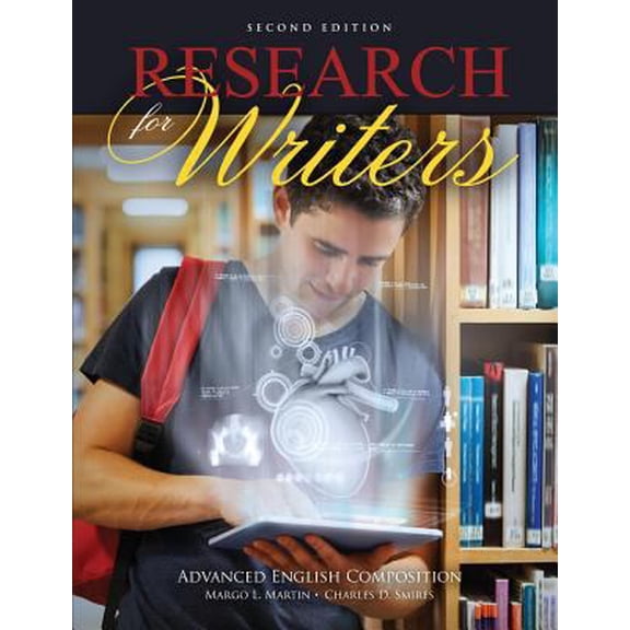 Pre-Owned Research for Writers: Advanced English Composition (Paperback) by Charles D Smires, Margo L Martin