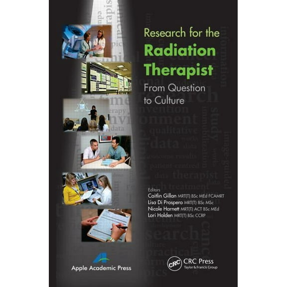 Research for the Radiation Therapist: From Question to Culture, (Hardcover)