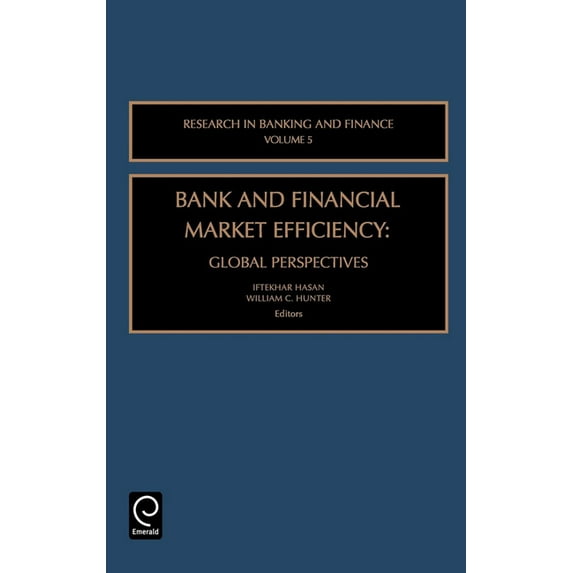 Research in Banking and Finance Bank and Financial Market Efficiency: Global Perspectives, Book 5, (Hardcover)