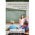 thumbnail image 1 of Research in Bilingual Education Mathematics Instruction in Dual Language Classrooms: Theory and Research That Informs Practice, (Paperback), 1 of 1