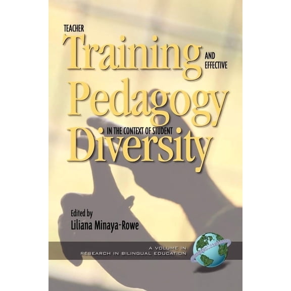 Research in Bilingual Education Teacher Training and Effective Pedagogy in the Context of Student Diversity, (Paperback)