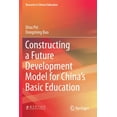 thumbnail image 1 of Research in Chinese Education Constructing a Future Development Model for China's Basic Education, (Paperback), 1 of 1