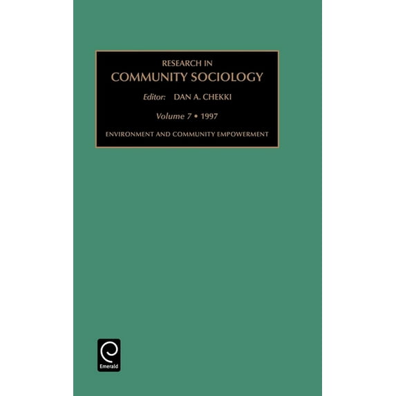 Research in Community Sociology: Environment and Community Development Vol 7, (Hardcover)