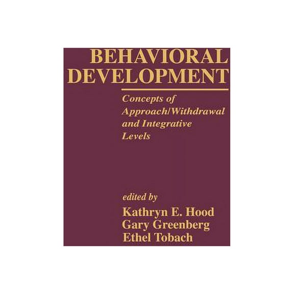 Research in Developmental and Comparativ Behavioral Development: Concepts of Approach/Withdrawal and Integrative Levels, Book 01, (Paperback)