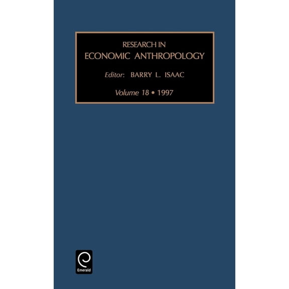 Research in Economic Anthropology Research in Economic Anthropology, Book 18, (Hardcover)