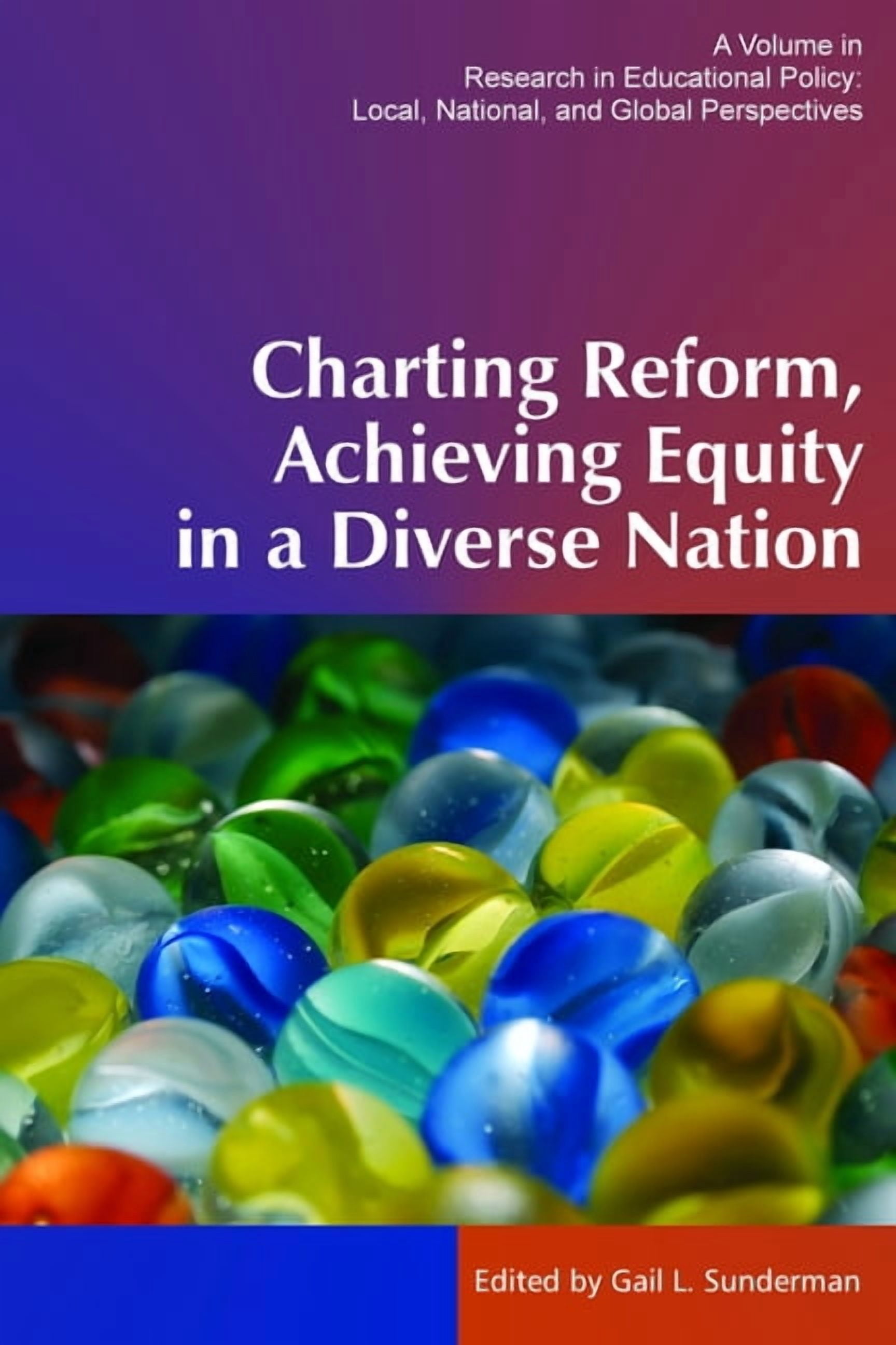 Research in Educational Policy: Local, N Charting Reform, Achieving Equity in a Diverse Nation, (Paperback)