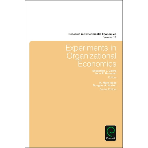 Research in Experimental Economics Experiments in Organizational Economics, Book 19, (Hardcover)