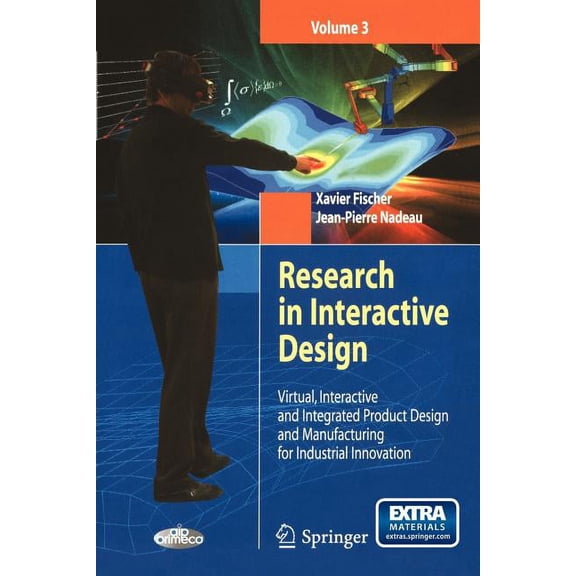 Research in Interactive Design, Volume 3: Virtual, Interactive and Integrated Product Design and Manufacturing for Indus, (Paperback)