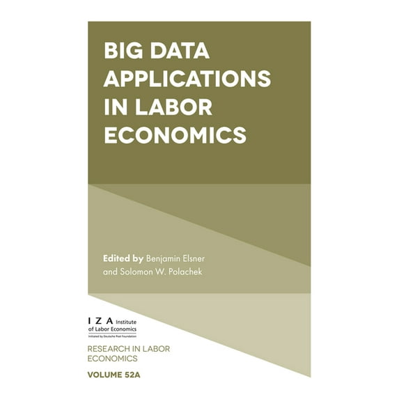 Research in Labor Economics Big Data Applications in Labor Economics, Book 52, (Hardcover)