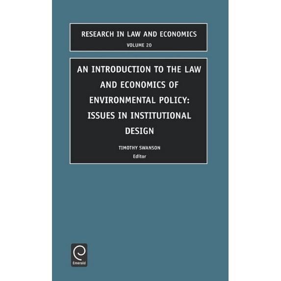 Research in Law and Economics Introduction to the Law and Economics of Environmental Policy: Issues in Institutional Design, Book 20, (Hardcover)