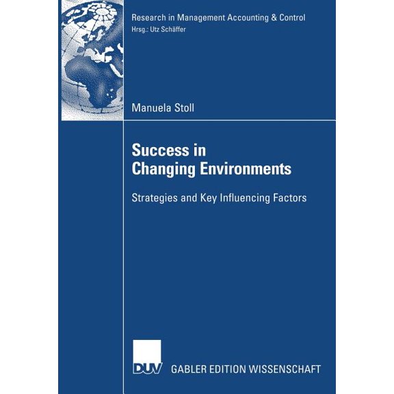Research in Management Accounting & Cont Success in Changing Environments: Strategies and Key Influencing Factors, (Paperback)
