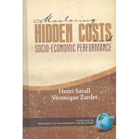 Pre-Owned Research in Management Consulting: Mastering Hidden Costs and Socio-Economic Performance (Hc) (Hardcover)
