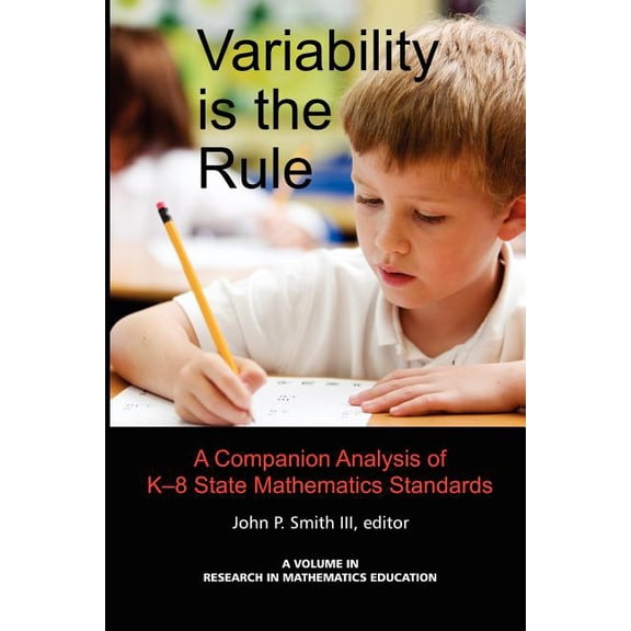 Research in Mathematics Education: Variability Is the Rule a Companion Analysis of K-8 State Mathematics Standards (Paperback)