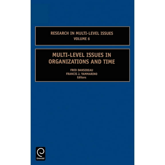 Research in Multi Level Issues Multi-Level Issues in Organizations and Time, Book 6, (Hardcover)