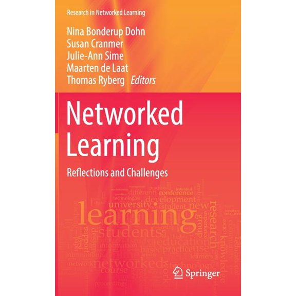 Research in Networked Learning Networked Learning: Reflections and Challenges, (Hardcover)