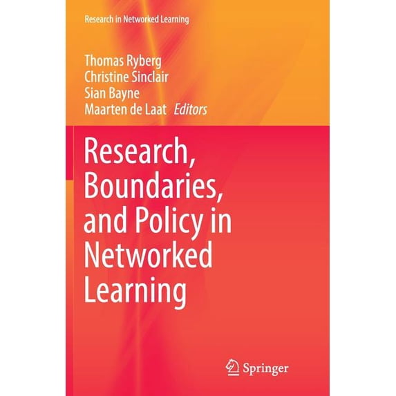Research in Networked Learning Research, Boundaries, and Policy in Networked Learning, (Paperback)