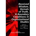 thumbnail image 1 of Research in Organizational Sciences Received Wisdom, Kernels of Truth, and Boundary Conditions in Organizational Studies, (Paperback), 1 of 1