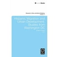 thumbnail image 1 of Research in Race and Ethnic Relations Hispanic Migration and Urban Development: Studies from Washington DC, Book 17, (Hardcover), 1 of 1