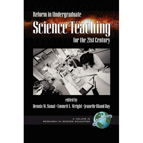 Research in Science Education Reform in Undergraduate Science Teaching for the 21st Century, (Hardcover)