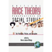 Research in Social Education Critical Race Theory Perspectives on the Social Studies The Profession, Policies, and Curriculum, Paperback