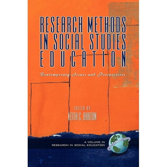 Research in Social Education Research Methods in Social Studies Education: Contemporary Issues and Perspectives (Hc), (Hardcover)