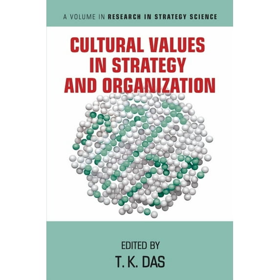 Research in Strategy Science Cultural Values in Strategy and Organization, (Hardcover)