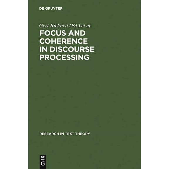 Research in Text Theory Focus and Coherence in Discourse Processing, Book 22, (Hardcover)
