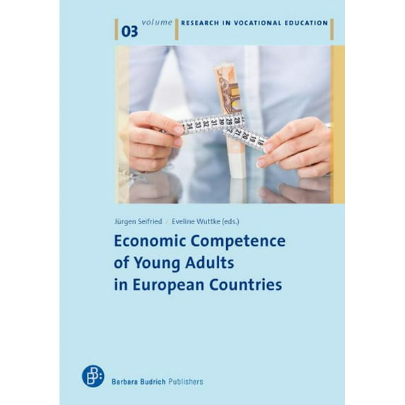 Research in Vocational Education Economic Competence and Financial Literacy of Young Adults: Status and Challenges, Book 3, (Paperback)