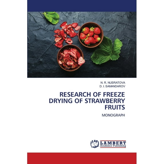 Research of Freeze Drying of Strawberry Fruits, (Paperback)